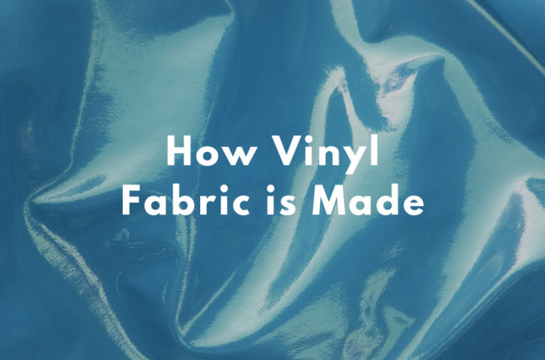 A Breakdown Of Vinyl Fabric History & How It Is Made